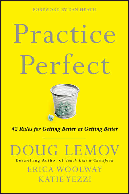 Скачать книгу Practice Perfect. 42 Rules for Getting Better at Getting Better