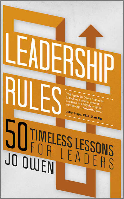 Скачать книгу Leadership Rules. 50 Timeless Lessons for Leaders