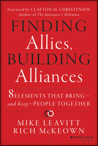 Скачать книгу Finding Allies, Building Alliances. 8 Elements that Bring--and Keep--People Together