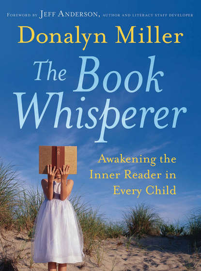 Скачать книгу The Book Whisperer. Awakening the Inner Reader in Every Child