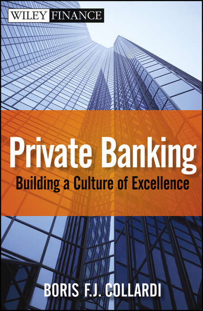 Скачать книгу Private Banking. Building a Culture of Excellence