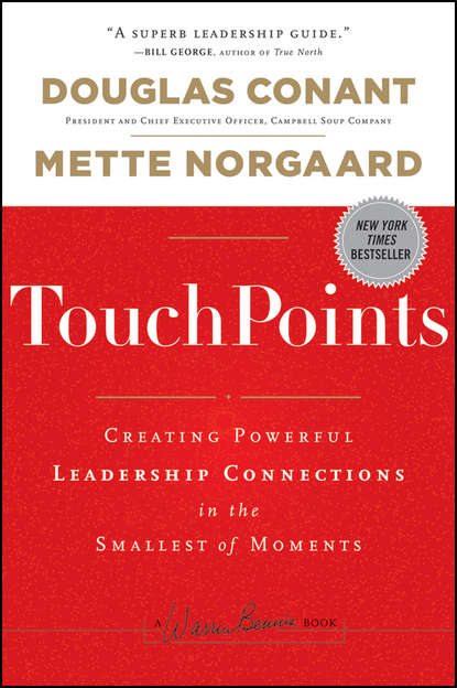 Скачать книгу TouchPoints. Creating Powerful Leadership Connections in the Smallest of Moments