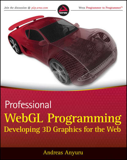 Скачать книгу Professional WebGL Programming. Developing 3D Graphics for the Web