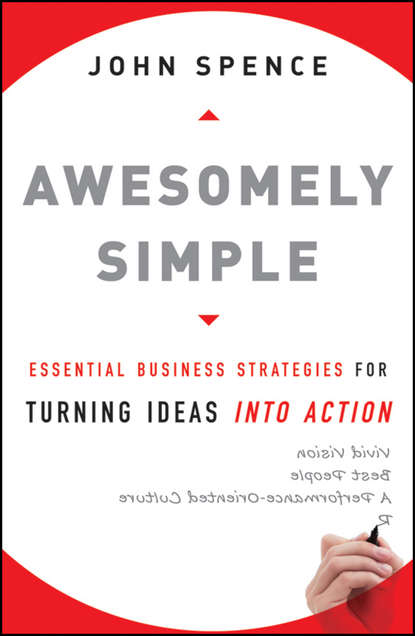 Скачать книгу Awesomely Simple. Essential Business Strategies for Turning Ideas Into Action
