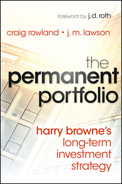 Скачать книгу The Permanent Portfolio. Harry Browne's Long-Term Investment Strategy