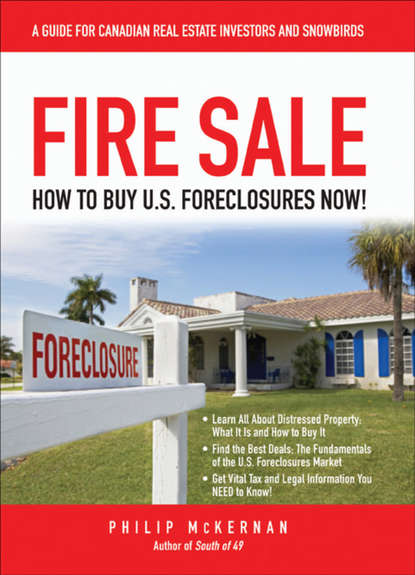Скачать книгу Fire Sale. How to Buy US Foreclosures