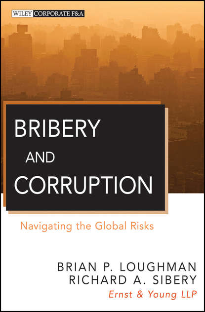 Скачать книгу Bribery and Corruption. Navigating the Global Risks