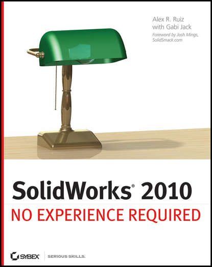Скачать книгу SolidWorks 2010. No Experience Required