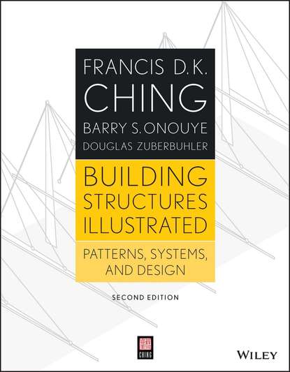 Скачать книгу Building Structures Illustrated. Patterns, Systems, and Design