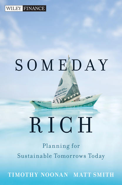 Скачать книгу Someday Rich. Planning for Sustainable Tomorrows Today