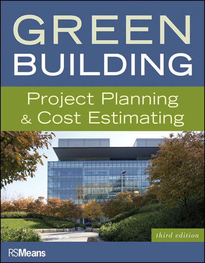 Скачать книгу Green Building. Project Planning and Cost Estimating