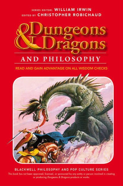 Скачать книгу Dungeons and Dragons and Philosophy. Read and Gain Advantage on All Wisdom Checks