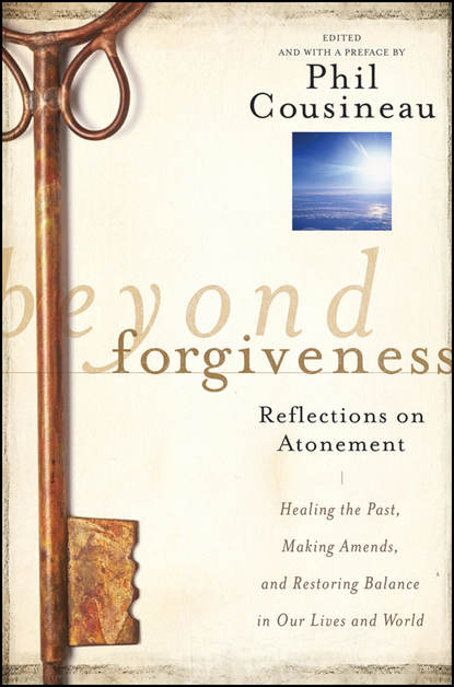 Скачать книгу Beyond Forgiveness. Reflections on Atonement