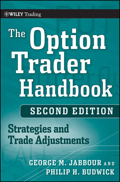 Скачать книгу The Option Trader Handbook. Strategies and Trade Adjustments