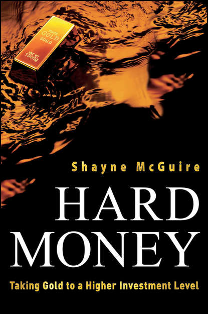 Скачать книгу Hard Money. Taking Gold to a Higher Investment Level