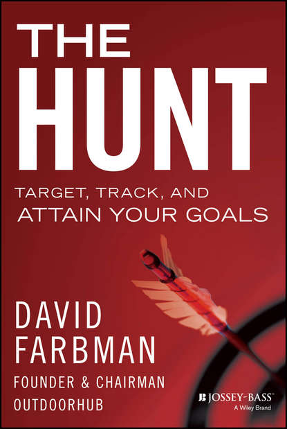 Скачать книгу The Hunt. Target, Track, and Attain Your Goals