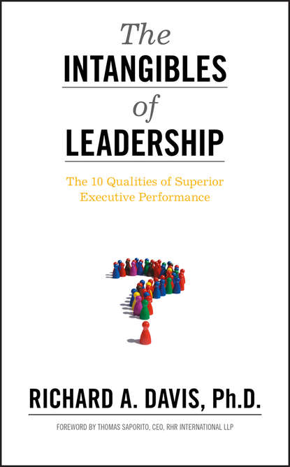 Скачать книгу The Intangibles of Leadership. The 10 Qualities of Superior Executive Performance