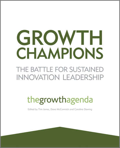 Скачать книгу Growth Champions. The Battle for Sustained Innovation Leadership