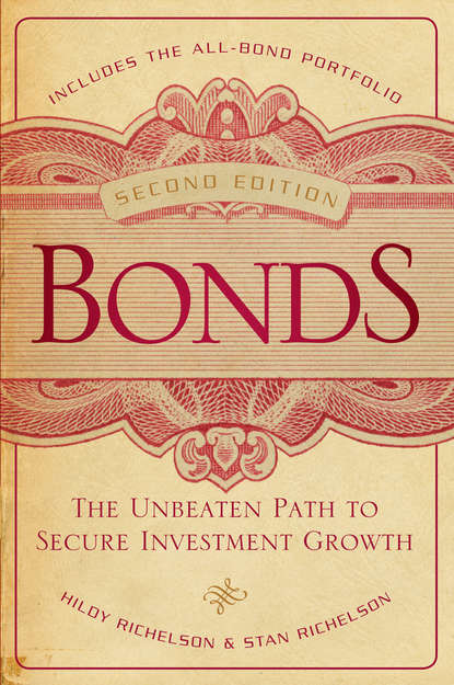 Скачать книгу Bonds. The Unbeaten Path to Secure Investment Growth