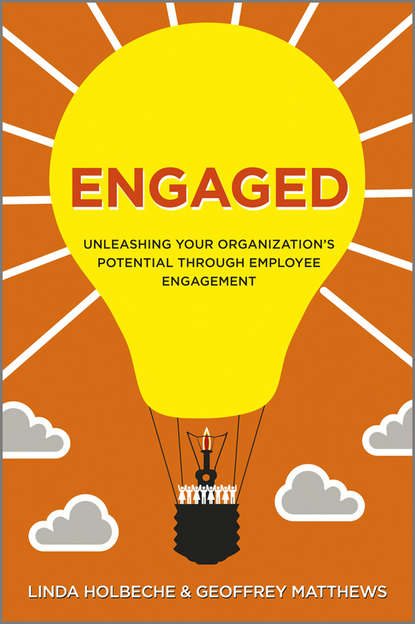 Скачать книгу Engaged. Unleashing Your Organization's Potential Through Employee Engagement