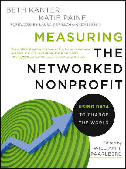 Скачать книгу Measuring the Networked Nonprofit. Using Data to Change the World