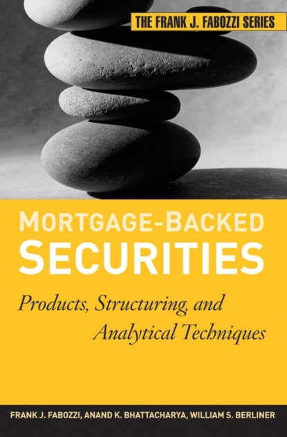 Скачать книгу Mortgage-Backed Securities. Products, Structuring, and Analytical Techniques