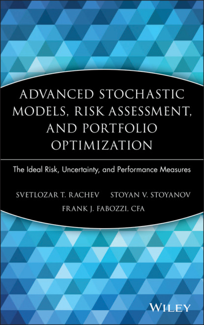 Скачать книгу Advanced Stochastic Models, Risk Assessment, and Portfolio Optimization. The Ideal Risk, Uncertainty, and Performance Measures