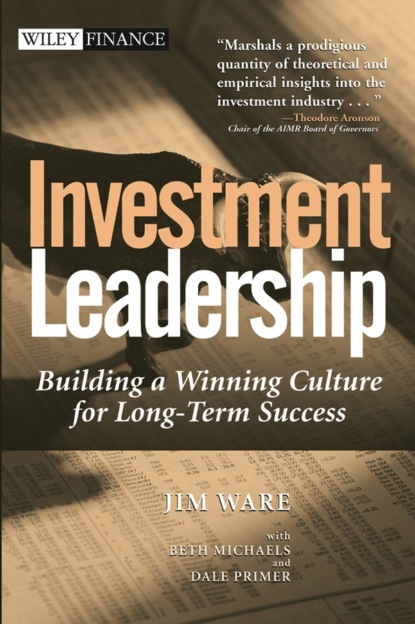 Скачать книгу Investment Leadership. Building a Winning Culture for Long-Term Success