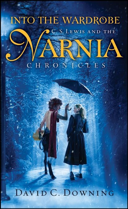 Скачать книгу Into the Wardrobe. C. S. Lewis and the Narnia Chronicles