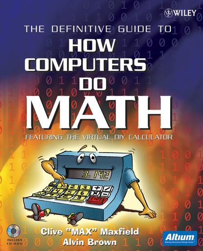 Скачать книгу The Definitive Guide to How Computers Do Math. Featuring the Virtual DIY Calculator