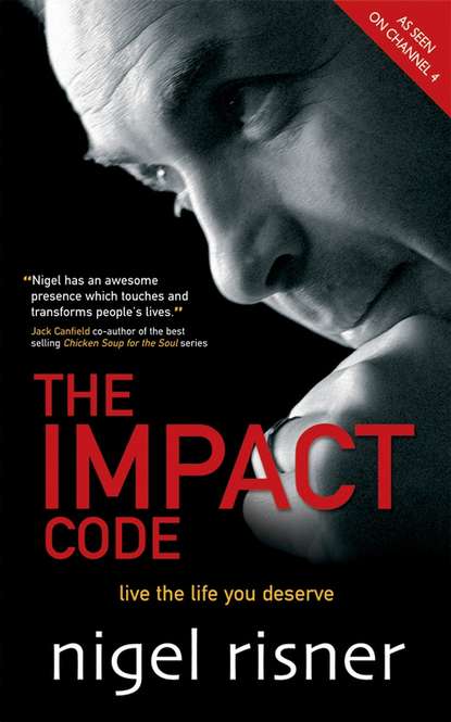 Скачать книгу The Impact Code. Live the Life you Deserve