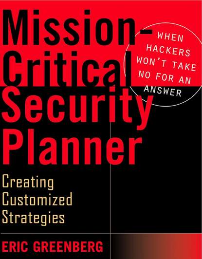 Mission-Critical Security Planner. When Hackers Won't Take No for an Answer