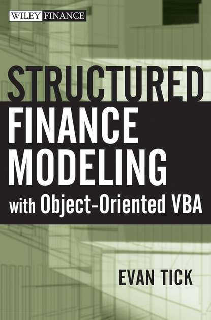 Скачать книгу Structured Finance Modeling with Object-Oriented VBA