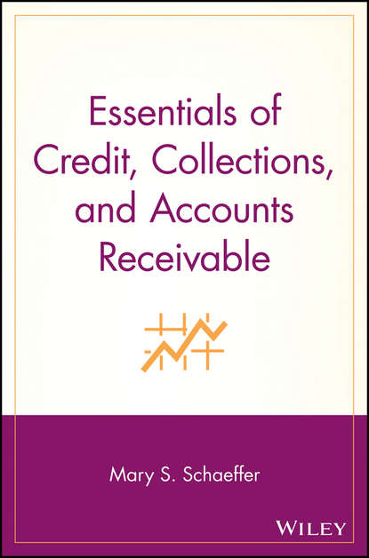 Скачать книгу Essentials of Credit, Collections, and Accounts Receivable