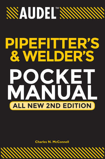 Скачать книгу Audel Pipefitter's and Welder's Pocket Manual