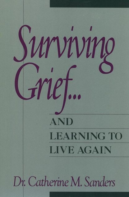 Скачать книгу Surviving Grief ... and Learning to Live Again
