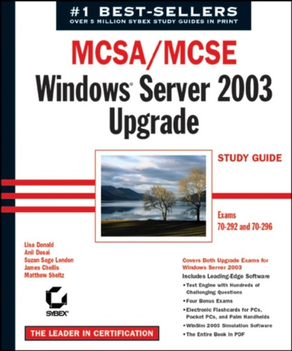 Скачать книгу MCSA / MCSE: Windows Server 2003 Upgrade Study Guide. Exams 70-292 and 70-296