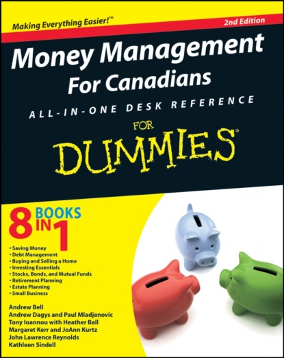 Скачать книгу Money Management For Canadians All-in-One Desk Reference For Dummies