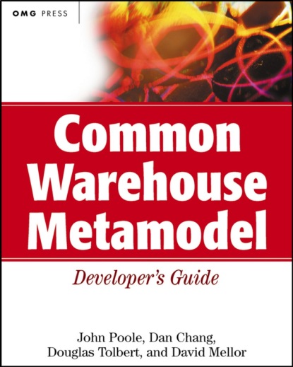 Скачать книгу Common Warehouse Metamodel Developer&apos;s Guide