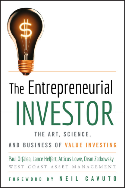 Скачать книгу The Entrepreneurial Investor. The Art, Science, and Business of Value Investing