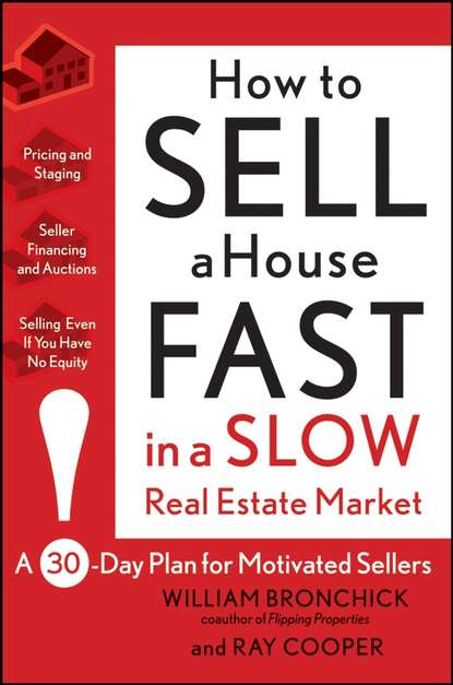 Скачать книгу How to Sell a House Fast in a Slow Real Estate Market. A 30-Day Plan for Motivated Sellers