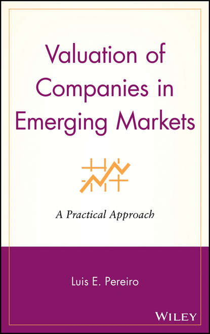 Скачать книгу Valuation of Companies in Emerging Markets. A Practical Approach