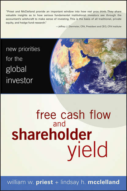 Скачать книгу Free Cash Flow and Shareholder Yield. New Priorities for the Global Investor
