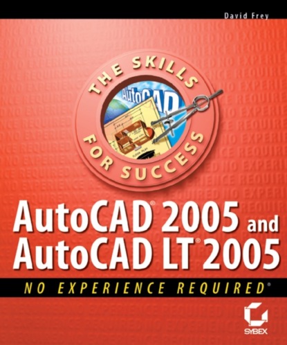 Скачать книгу AutoCAD 2005 and AutoCAD LT 2005. No Experience Required