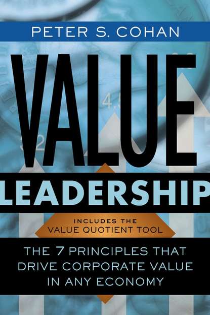 Скачать книгу Value Leadership. The 7 Principles that Drive Corporate Value in Any Economy