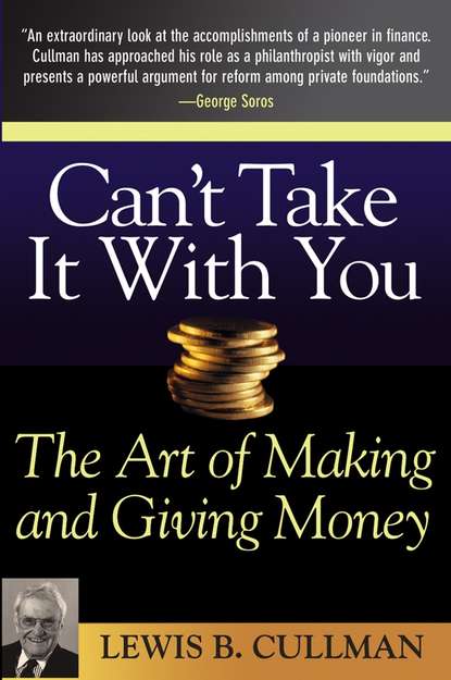 Скачать книгу Can't Take It With You. The Art of Making and Giving Money