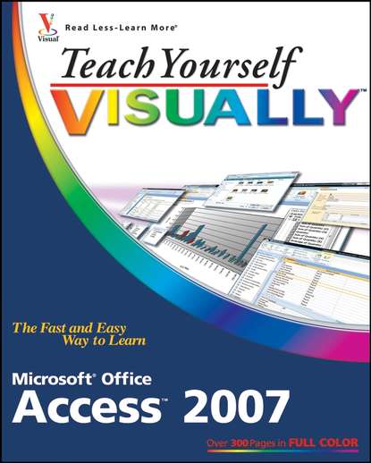 Скачать книгу Teach Yourself VISUALLY Microsoft Office Access 2007