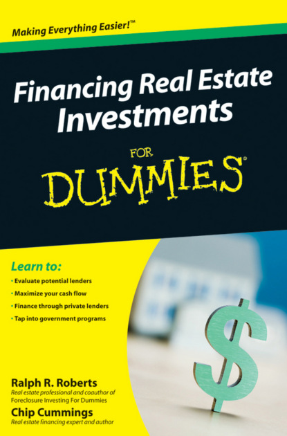 Скачать книгу Financing Real Estate Investments For Dummies