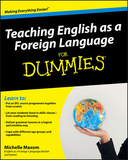 Скачать книгу Teaching English as a Foreign Language For Dummies