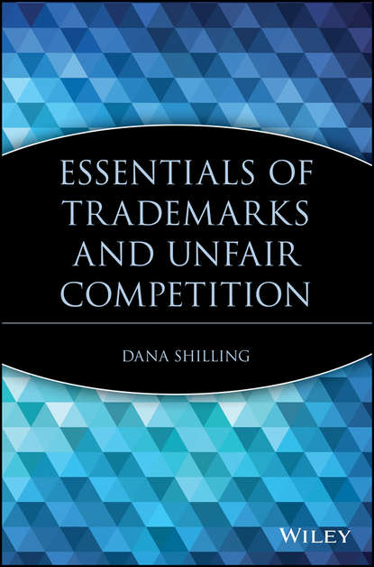 Скачать книгу Essentials of Trademarks and Unfair Competition
